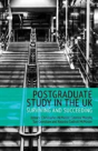 Postgraduate Study In The Uk - Surviving And Succeeding - Preview