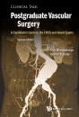Postgraduate Vascular Surgery: A Candidate'S Guide To The Frcs And Board Exams (Second Edition) - Preview