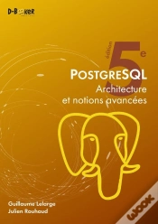 Capa do artigo Postgresql : Architecture Et Notions Avancées (5e Édition)