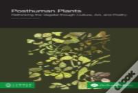 Posthuman Plants