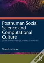 Posthuman Social Science And Computational Culture