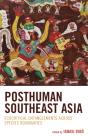 Posthuman Southeast Asia - Preview