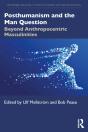 Posthumanism And The Man Question - Preview