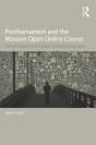 Posthumanism And The Massive Open Online Course - Preview