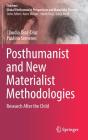 Posthumanist And New Materialist Methodologies - Preview