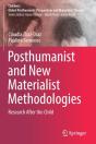 Posthumanist And New Materialist Methodologies - Preview