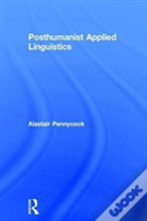 Posthumanist Applied Linguistics