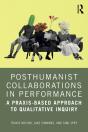 Posthumanist Collaborations In Performance - Preview
