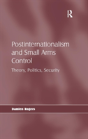Postinternationalism And Small Arms Control - Preview
