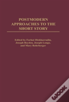Postmodern Approaches To The Short Story