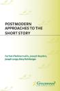 Postmodern Approaches To The Short Story - Preview