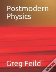 Postmodern Physics