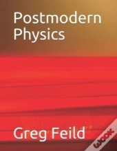 Postmodern Physics