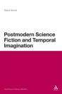 Postmodern Science Fiction And Temporal Imagination - Preview