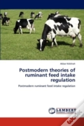 Postmodern Theories Of Ruminant Feed Intake Regulation
