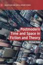 Postmodern Time And Space In Fiction And Theory - Preview