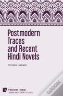 Postmodern Traces And Recent Hindi Novels
