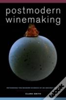 Postmodern Winemaking