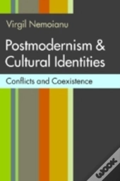 Postmodernism And Cultural Identities