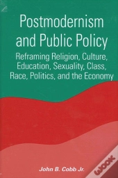 Postmodernism And Public Policy