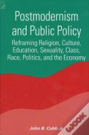Postmodernism And Public Policy