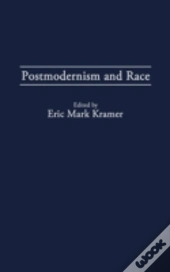 Postmodernism And Race