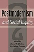 Postmodernism And Social Inquiry