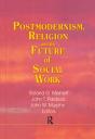 Postmodernism, Religion, And The Future Of Social Work - Preview