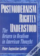 Postmodernism Rightly Understood