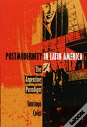 Postmodernity In Latin America