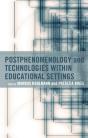 Postphenomenology And Technologies Within Educational Settings - Preview