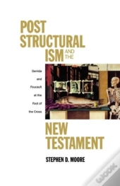 Poststructuralism And The New Testament