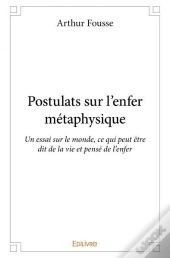 Postulats Sur L'Enfer Métaphysique