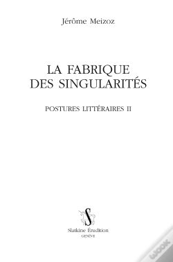 Capa do artigo Postures Littéraires Tome 2 ; La Fabrique Des Singularités