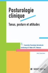 Posturologie Clinique ; Tonus, Posture Et Attitudes
