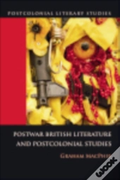 Postwar British Literature And Postcolonial Studies