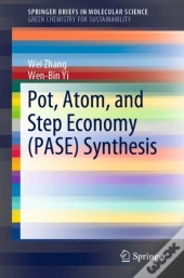 Pot, Atom, And Step Economy (Pase) Synthesis