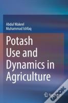Potash Use And Dynamics In Agriculture