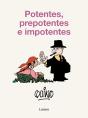 Potentes, Prepotentes E Imponentes - Preview