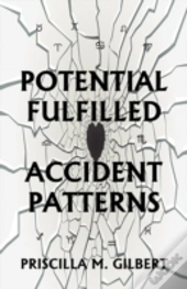 Potential Fulfilled: Accident Patterns