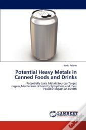 Potential Heavy Metals In Canned Foods And Drinks