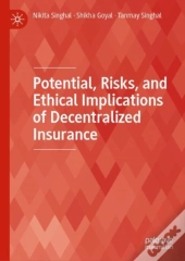 Potential, Risks, And Ethical Implications Of Decentralized Insurance