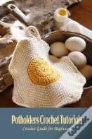 Potholders Crochet Tutorials