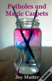 Potholes And Magic Carpets