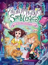 Potions Magiques Et Sortilèges Tome 3 : Le Chat Maléfique