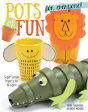 Pots Of Fun For Everyone, Revised And Expanded Edition - Preview