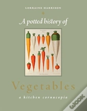 Potted History Of Vegetables