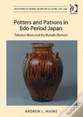 Potters And Patrons In Edo Period Japan