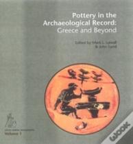 Pottery In The Archaeological Record: Greece And Beyond