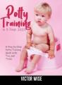 Potty Training In 3 Days 2021: A Step-By - Preview
